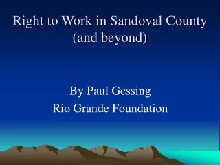 Right to Work in Sandoval County (and beyond)