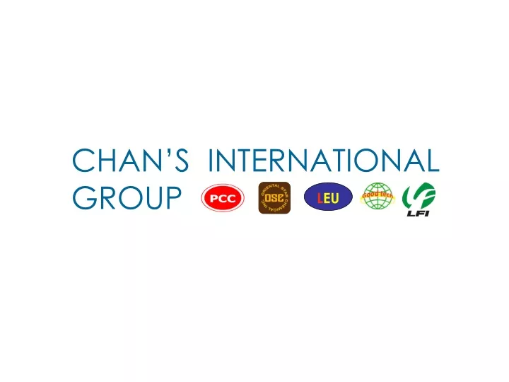 chan s international group