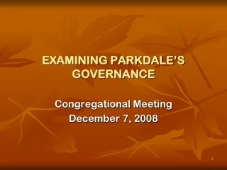 EXAMINING PARKDALE’S GOVERNANCE