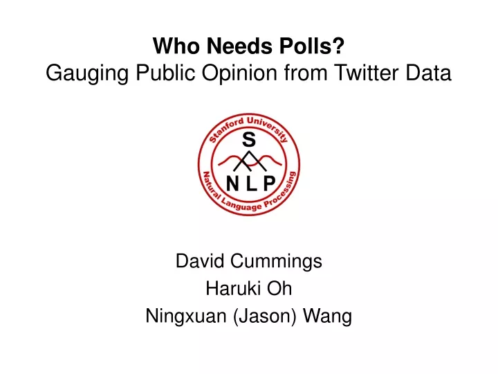 who needs polls gauging public opinion from