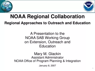 Mary M. Glackin Assistant Administrator NOAA Office of Program Planning &amp; Integration