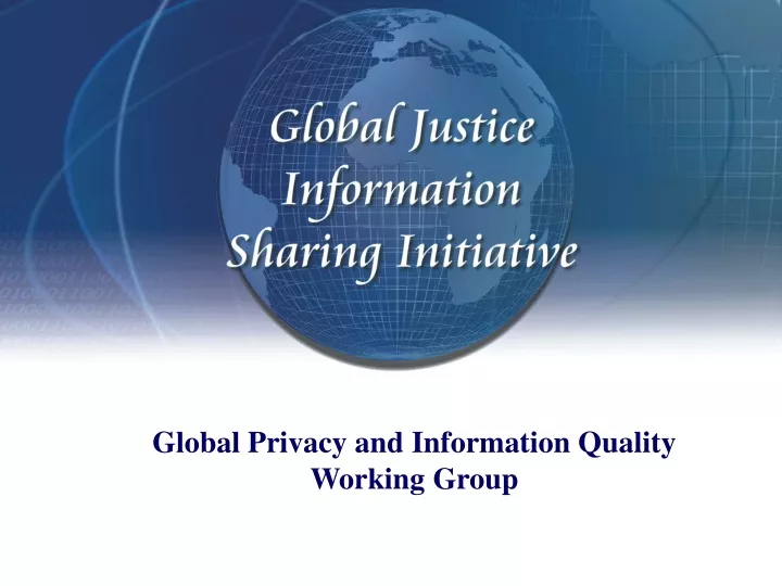 global privacy and information quality working group