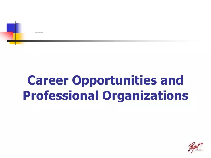 career opportunities and professional organizations