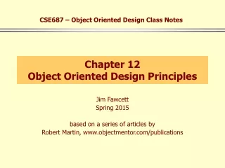 Chapter 12 Object Oriented Design Principles