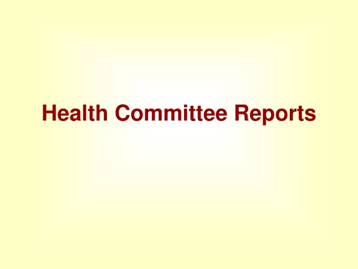 health committee reports