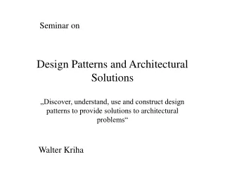 Design Patterns and Architectural Solutions