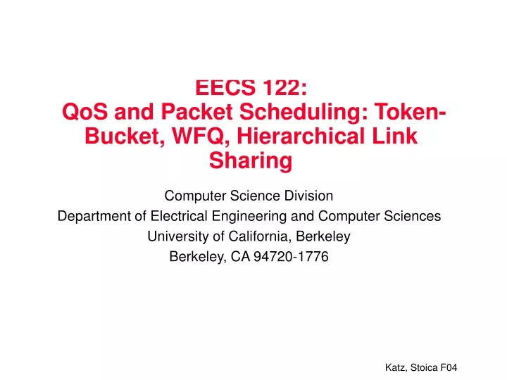eecs 122 qos and packet scheduling token bucket wfq hierarchical link sharing
