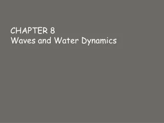 CHAPTER 8 Waves and Water Dynamics