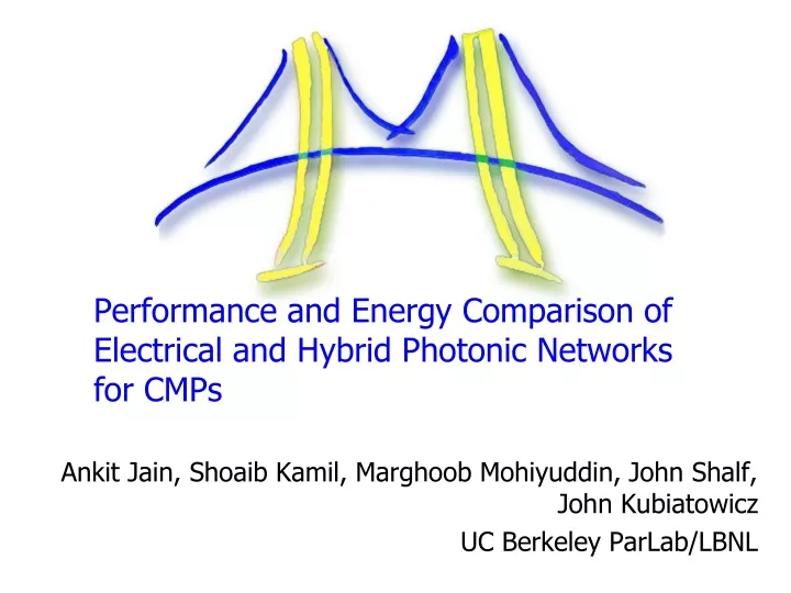 performance and energy comparison of electrical and hybrid photonic networks for cmps