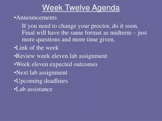 Week Twelve Agenda