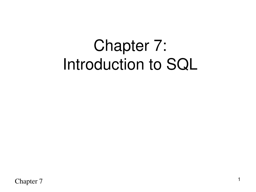 PPT - Chapter 7: Introduction to SQL PowerPoint Presentation, free ...