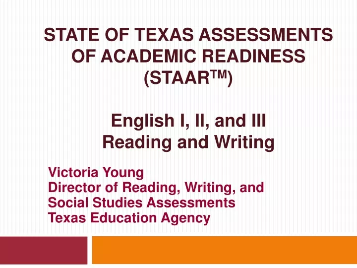 state of texas assessments of academic readiness staar tm english i ii and iii reading and writing
