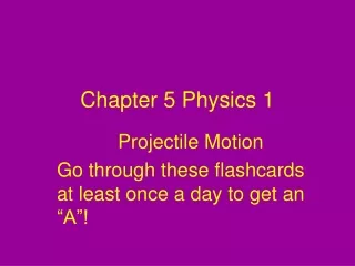 Chapter 5 Physics 1