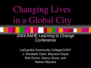 Changing Lives in a Global City