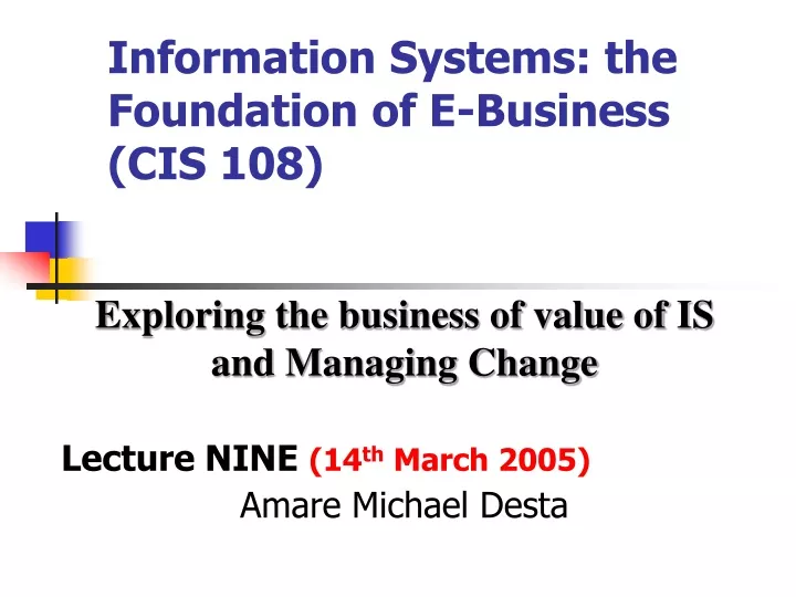 information systems the foundation of e business cis 108