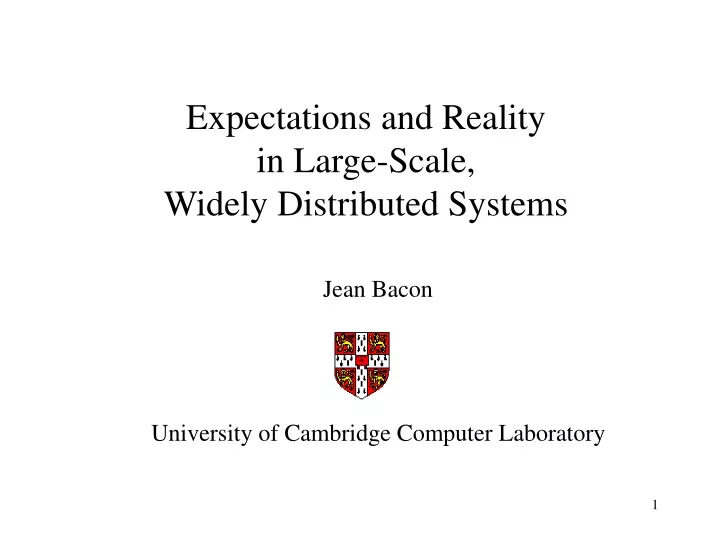 expectations and reality in large scale widely distributed systems