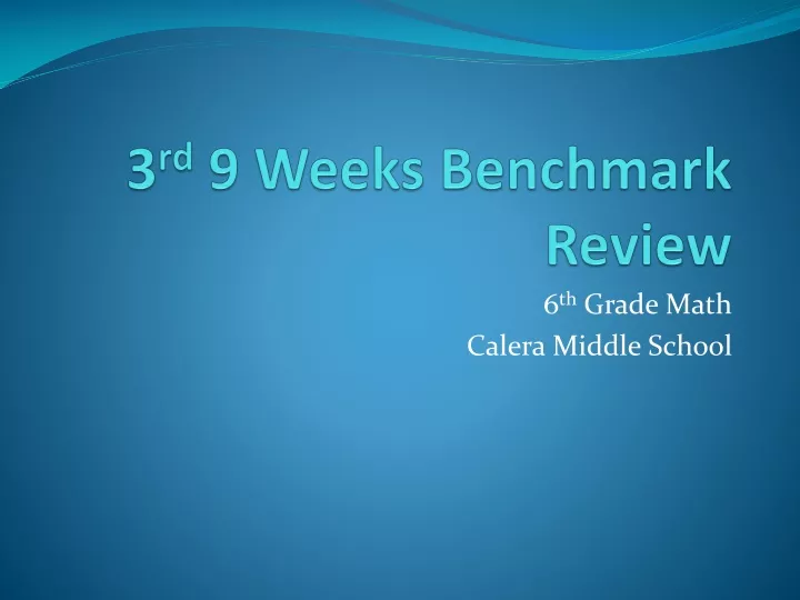 3 rd 9 weeks benchmark review