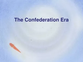 The Confederation Era