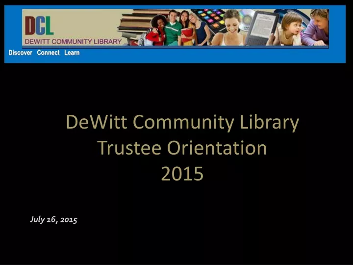 dewitt community library trustee orientation 2015