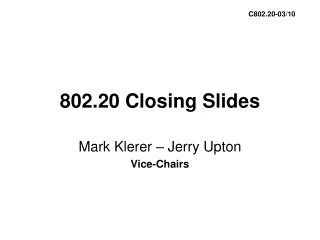 802.20 Closing Slides