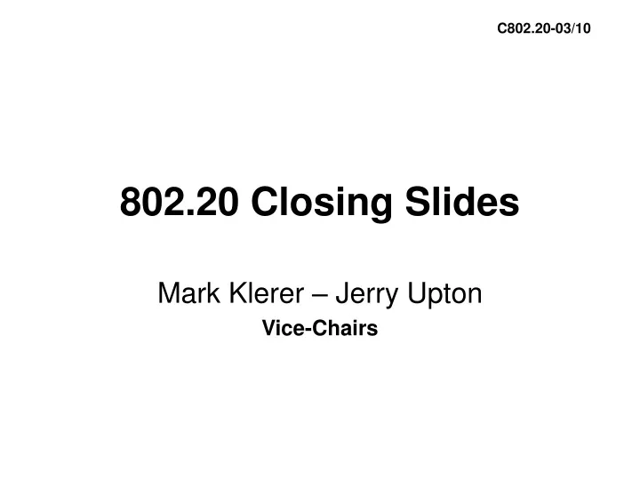 802 20 closing slides