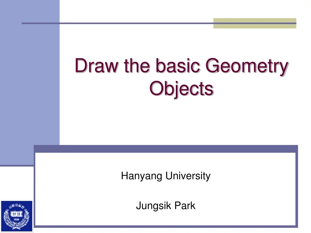 Geomtry Inobjects PPT - Draw the basic Geometry Objects PowerPoint Presentation, free ...