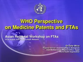 WHO Perspective  on Medicine Patents and FTAs