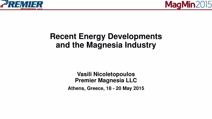 recent energy developments and the magnesia industry