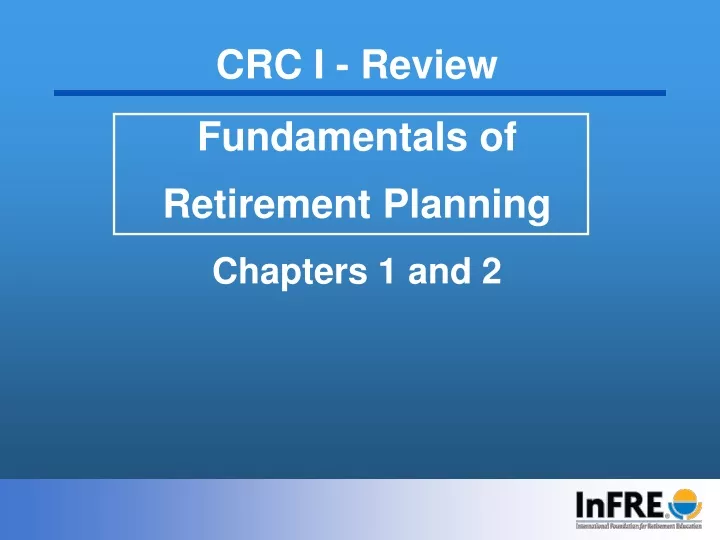 crc i review fundamentals of retirement planning