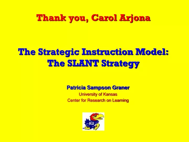 thank you carol arjona the strategic instruction model the slant strategy
