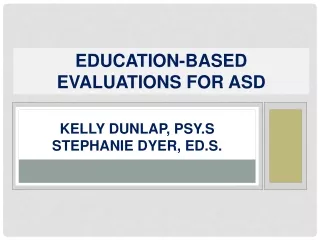 Kelly  dunlap ,  Psy.s stephanie  dyer,  ed.s .