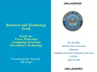 Mr. Ben Riley ADUSD (Force Protection) Chairman,  Combating Terrorism Technology Task Force