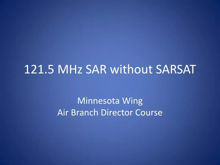 121 5 mhz sar without sarsat