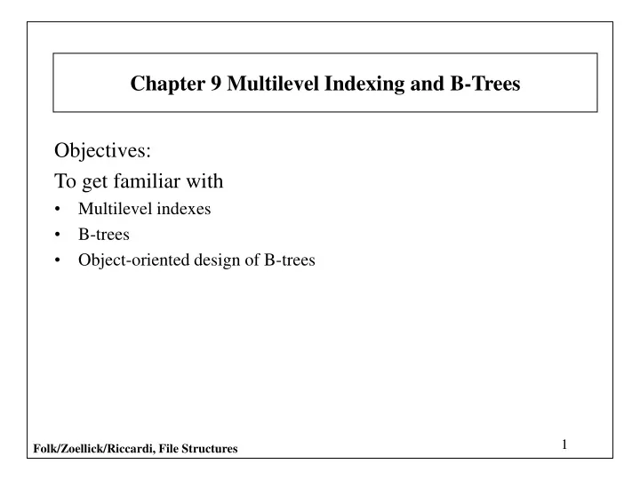 chapter 9 multilevel indexing and b trees