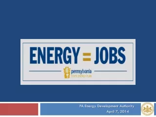 PA Energy Development Authority April 7,  2014
