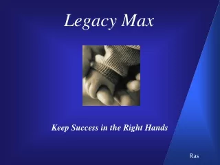 Legacy Max