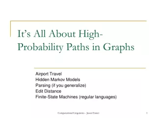 It’s All About High-Probability Paths in Graphs