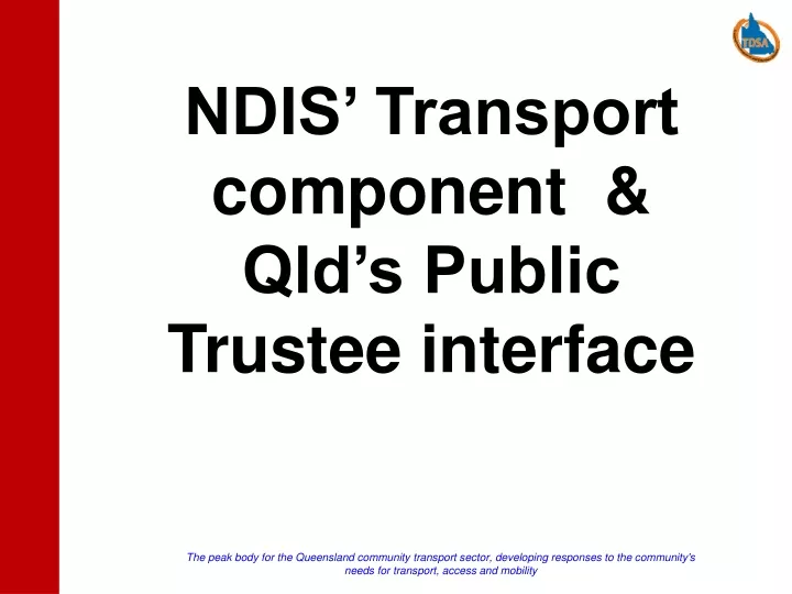 ndis transport component qld s public trustee