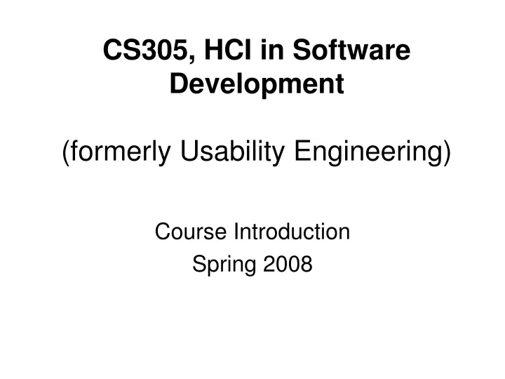 cs305 hci in software development formerly usability engineering