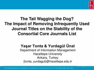 Yaşar Tonta &amp; Yurdagül Ünal Department of Information Management Hacettepe University