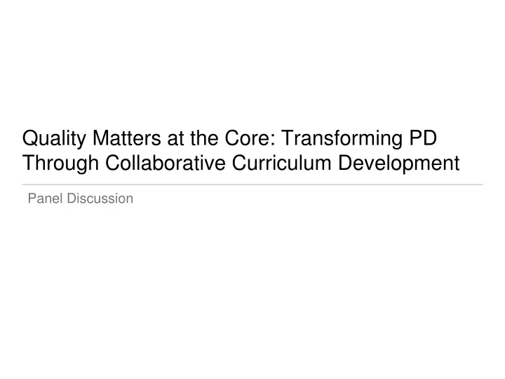 quality matters at the core transforming pd through collaborative curriculum development