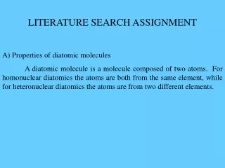 LITERATURE SEARCH ASSIGNMENT A) Properties of diatomic molecules