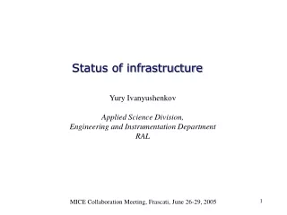 Status of infrastructure