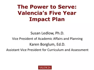 The Power to Serve: Valencia’s Five Year Impact Plan
