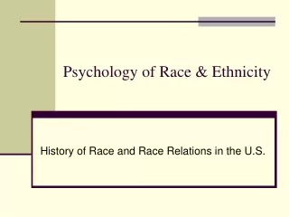 Psychology of Race &amp; Ethnicity