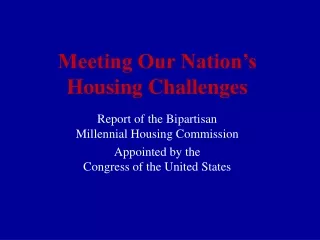 Meeting Our Nation’s Housing Challenges