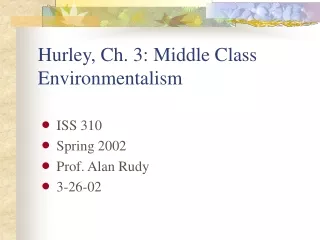 Hurley, Ch. 3: Middle Class  Environmentalism