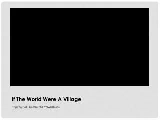 If The World Were A Village https://youtu.be/QrcOdLYBIw0?t=25s