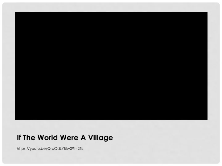if the world were a village https youtu