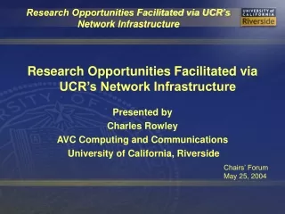 Research Opportunities Facilitated via UCR’s Network Infrastructure